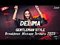 Download Lagu BREAKBEAT TERBARU 2025 - DJ DELIMA X GANTLEMAN STYLE FULL BAS BIKIN ENAK BUAT NONGKRONG MIXTAPE MINI