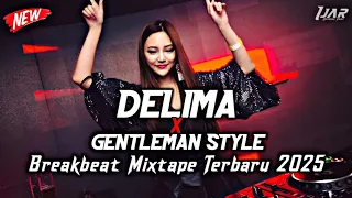 breakbeat terbaru 2025 dj delima x gantleman style full bas bikin enak buat nongkrong mixtape mini
