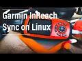 Syncing a Garmin InReach on Linux