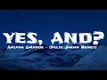 Ariana Grande - yes, and? (Felix Jaehn Remix)
