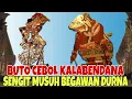 Lagu LAKON ISTIMEWA BUTO CEBOL SANG KALABENDANA SENGIT MUSUH DURNA KI SENO NUGROHO