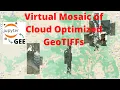 GEE Tutorial - How to create a virtual mosaic of Cloud Optimized GeoTIFFs COG