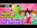 Lagu Anak dan Balita 1 | 5 Jam Non Stop - Live Stream