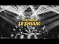 Download Lagu LE SHUUK – PROTON LIVESET