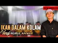 Download Lagu Ikan Dalam Kolam ,versi Majelis Nurul Anwar