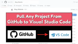 How to Pull Any Project from GitHub to Visual Studio Code