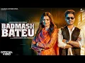Download Lagu Badmash Bateu ​⁠@MasoomSharma  Ashu T, Kehar Kharkiya, Fiza Choudhary | New Haryanvi Song