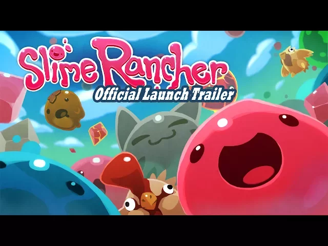 Slime Rancher - Official Launch Trailer