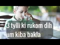 Download Lagu Hato ngi dih um ha ka rukom kaba dei? | Miss T L Mawnai