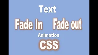 Text Fade in and Fade Out Using CSS Animation CSS tips and tricks