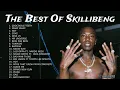 🐊BEST OF SKILLIBENG MIX - Greatest Hits Full Album🎚️
