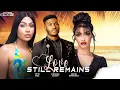 Download Lagu LOVE STILL REMAINS |CHIDI DIKE, STEFANIA BASSEY, EDWIN GENEVIEVE| - Full Nigerian movie 2025