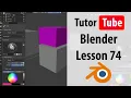 Blender Tutorial - Lesson 74