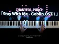 Download Lagu Goblin OST 1 - Stay With Me - Chanyeol, Punch (찬열, 펀치) Piano Cover [도깨비 OST Part 1]