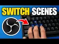 How To Switch Scenes In OBS With Hotkeys
