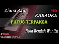 Download Lagu PUTUS TERPAKSA - ZIANA ZAIN ( NADA RENDAH WANITA ) || KARAOKE