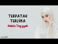 Terpatah Terluka - Nabila Taqiyyah | Lirik Lagu ~ Meski hatiku punya rasa yang sama...