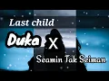 Download Lagu Duka x Seamin Tak seiman  (Lirik) last child