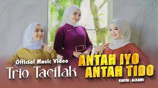 Download Trio Tacilak - Antah Iyo Antah Tido (Official Music Video) MP3