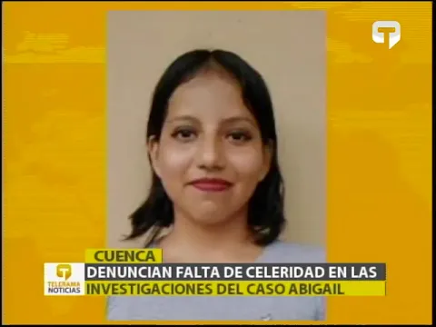 Denuncian falta de celeridad en las investigaciones del caso Abigail