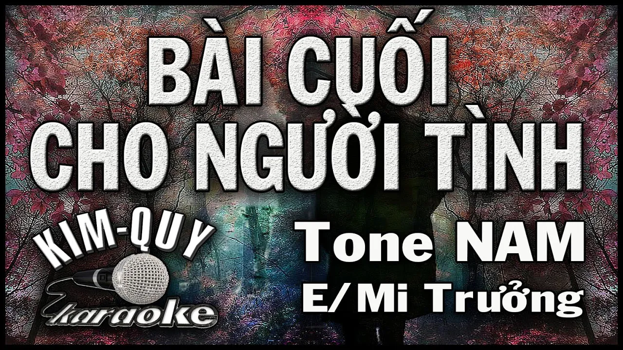 BÀI CUỐI CHO NGƯỜI TÌNH - Nguyên Vũ .