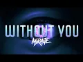 Download Lagu Mirage - Without You | Official Hardstyle Video