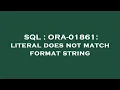 SQL ORA-01861 literal does not match format string