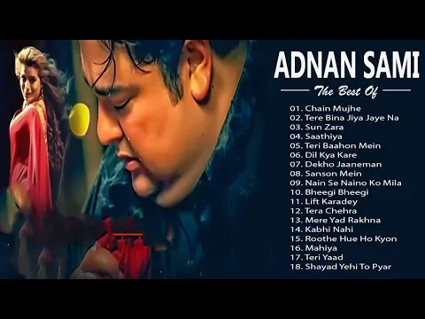 Download MP3 Top 10 Best Adnan sami Hit songs | Adnan Sami Album Songs |