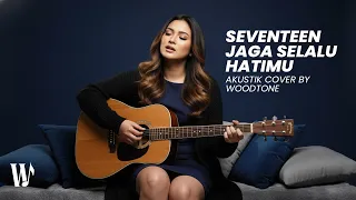 seventeen jaga selalu hatimu akustik cover by woodtone 