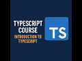 Typescript Course Ep 1 - Introduction to Typescript