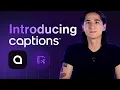 Welcome to Captions
