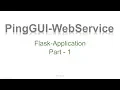 Python Web service for Networking using Flask - PingGUI Part1