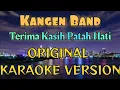 Download Lagu Kangen Band - Terima Kasih Patah Hati Karaoke