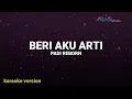 PADI - BERI AKU ARTI ( KARAOKE HD) ORIGINAL KEY