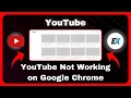 How To Fix YouTube Not Working on Google Chrome - YouTube Not Loading on Chrome