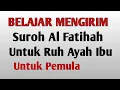 Download Lagu Cara Kirim Surah Al Fatihah - Untuk Arwah