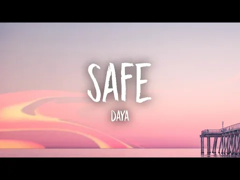 Download MP3 Daya - Safe (Lyrics)