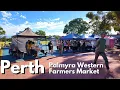 Perth Palmyra Western Farmers Market Walk 2026 Local Produce Food Stalls Community Morning 4K