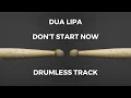 Download Lagu Dua Lipa - Don't Start Now (drumless)