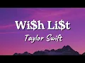 Taylor Swift – Wi$h Li$t 💰 | Cinematic Lyric Video 🌙