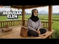 BERUGAK ELEN | SASAK REGGAE | MUSIC VIDEO