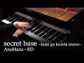 Download Lagu secret base - Kimi ga Kureta Mono - AnoHana ED [Piano]