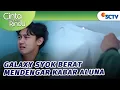 Lagu Lemess! Galaxy Shock Tau Aluna Meninggal? | Cinta Sedalam Rindu - Episode 65