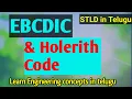 EBCDIC code and Holerith Code explanation in Telugu STLD Telugu