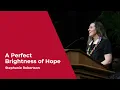 A Perfect Brightness of Hope Stephanie Robertson