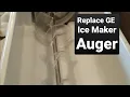 Replace GE Ice Maker Auger WR17X11705 GSS20GEWP BB