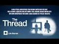 The Thread Season One Trailer Life Stories 2024