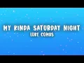 Luke Combs - My Kinda Saturday Night (Lyrics)