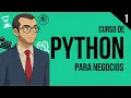 Curso Python Para Negocios De Cero a Tu Primer Programa Sin Experiencia