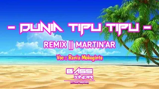 Download - DUNIA TIPU TIPU -  || Remixx -MARTIN'AR- || Voc :Rania Mokoginta || New 2k21 MP3